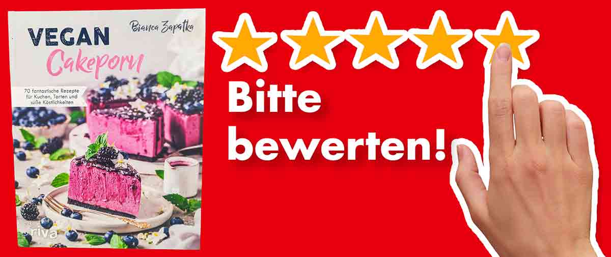 Bitte bewerte das vegane Backbuch Vegan Cakeporn von Bianca Zapatka. Bewertungen Vegan Cakeporn von Bianca Zapatka