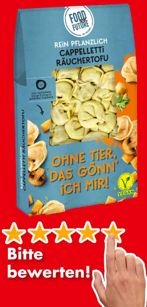 Bitte bewerte die veganen Cappelletti mit Räuchertofu von Penny. Bewertungen Vegane Cappelletti mit Räuchertofu von Penny