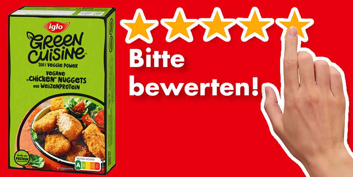 Bitte bewerte die veganen Nuggets von iglo. Bewertungen Vegane Chicken Nuggets von Iglo Green Cuisine