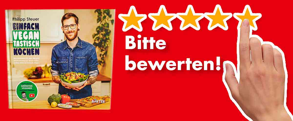 Bitte bewerte das vegane Kochbuch von Philipp Steuer Einfach vegantastisch kochen. Bewertungen Einfach vegantastisch kochen von Philipp Steuer