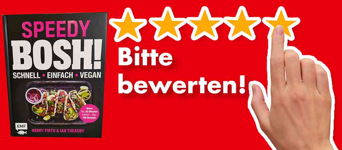 Bitte bewerte das vegane Kochbuch Speedy BOSH! Bewertungen Speedy BOSH! Schnell - Einfach - Vegan