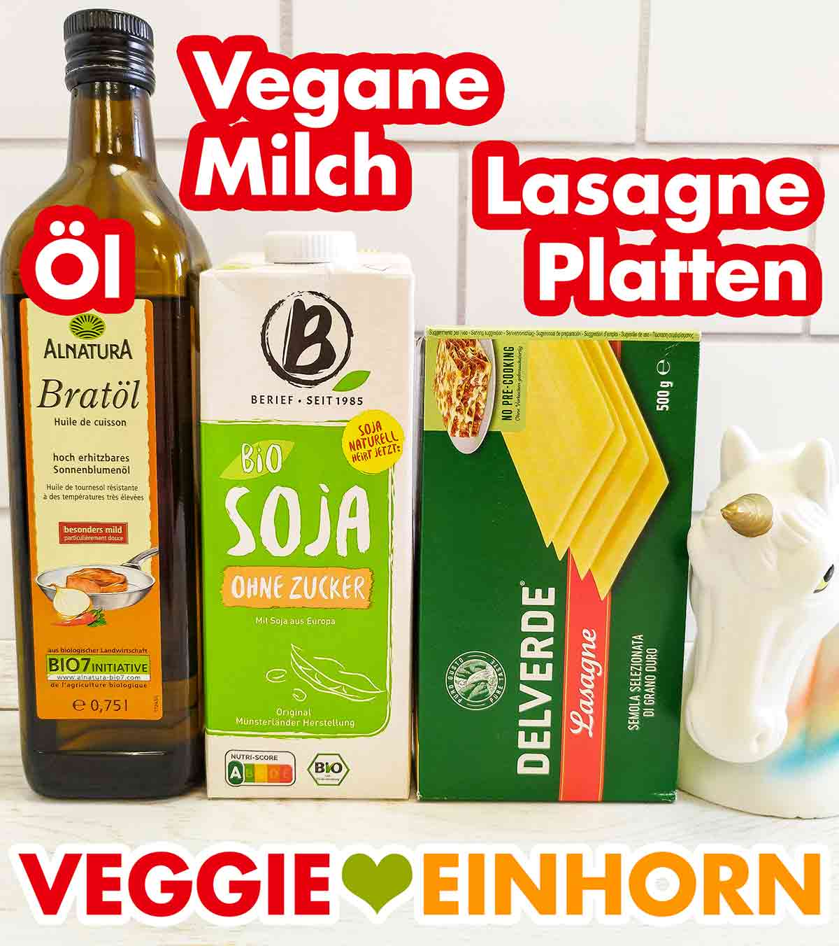 Alnatura Bratöl, Berief Bio Sojamilch ohne Zucker, Delverde Lasagne Platten Öl, vegane Milch und Lasagneplatten