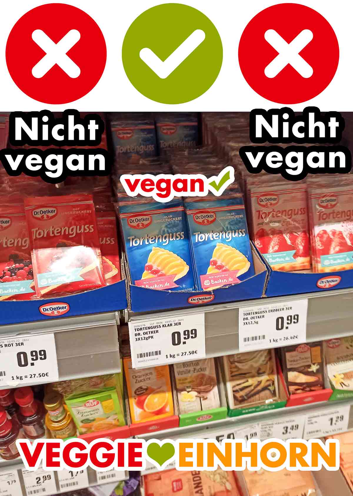 Der klare Tortenguss von Dr. Oetker ist vegan. Der rote Tortenguss und der rote Erdbeer Tortenguss von Dr. Oetker sind nicht vegan. Klarer und roter Tortenguss von Dr. Oetker im Supermarkt Regal