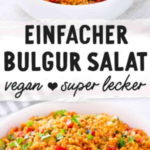 Zwei Ansichten von einem einfachen Bulgursalat mit Schriftzug: Einfacher Bulgursalat – vegan, super lecker.