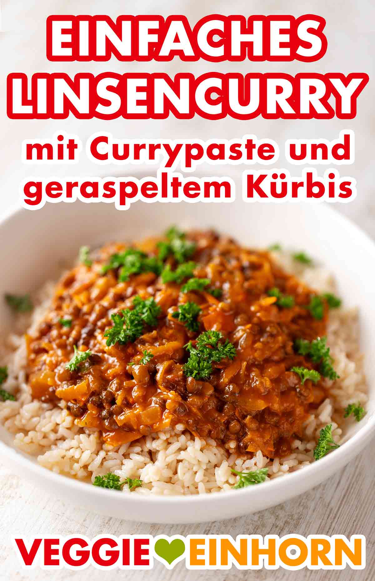 Das vegane Curryrezept mit Linsen aus der Dose und geraspeltem Kürbis ist schnell und einfach. Schnelles veganes Linsencurry mit Kürbis