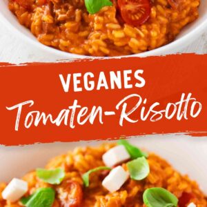 Pinterest-Bild mit zwei Ansichten von veganem Tomatenrisotto: oben klassisch mit Basilikum und Kirschtomaten, unten mit veganen Fetawürfeln. In der Mitte der Schriftzug ‚Veganes Tomaten-Risotto‘.
