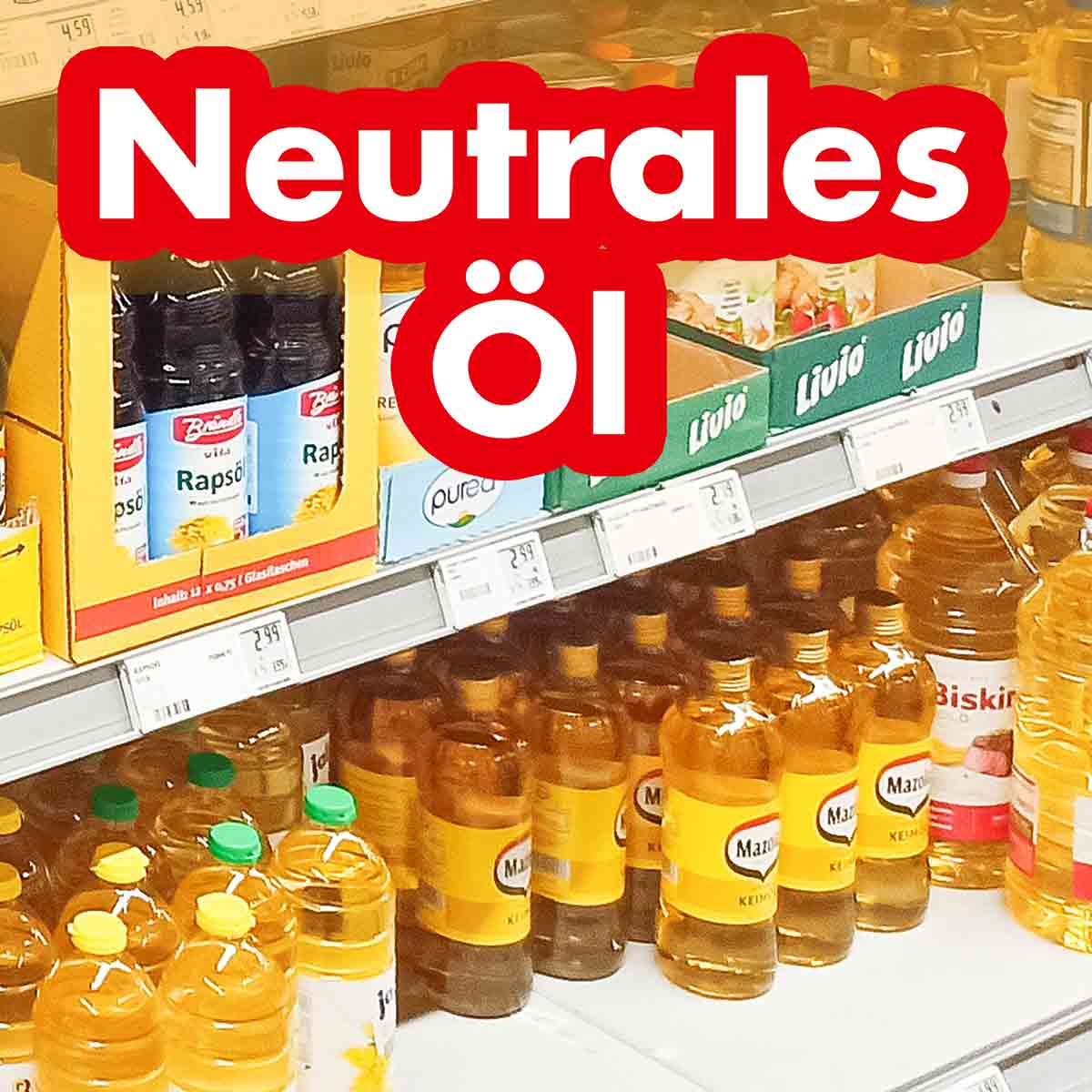 Flaschen mit neutralem Öl im Supermarkt