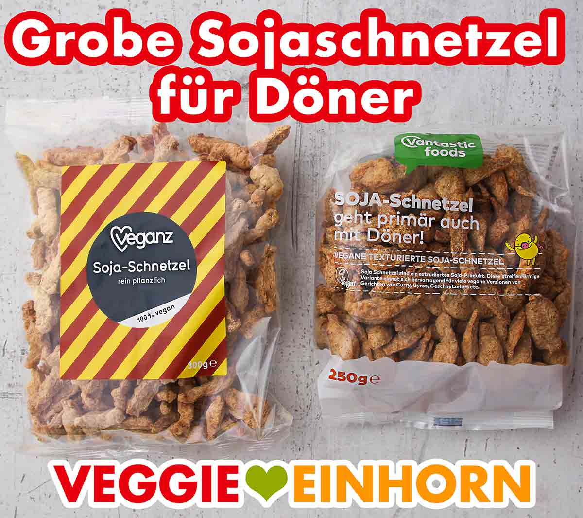 Soja Schnetzel von Veganz und Vantastic Foods Zwei Packungen grobe Sojaschnetzel von verschiedenen Marken