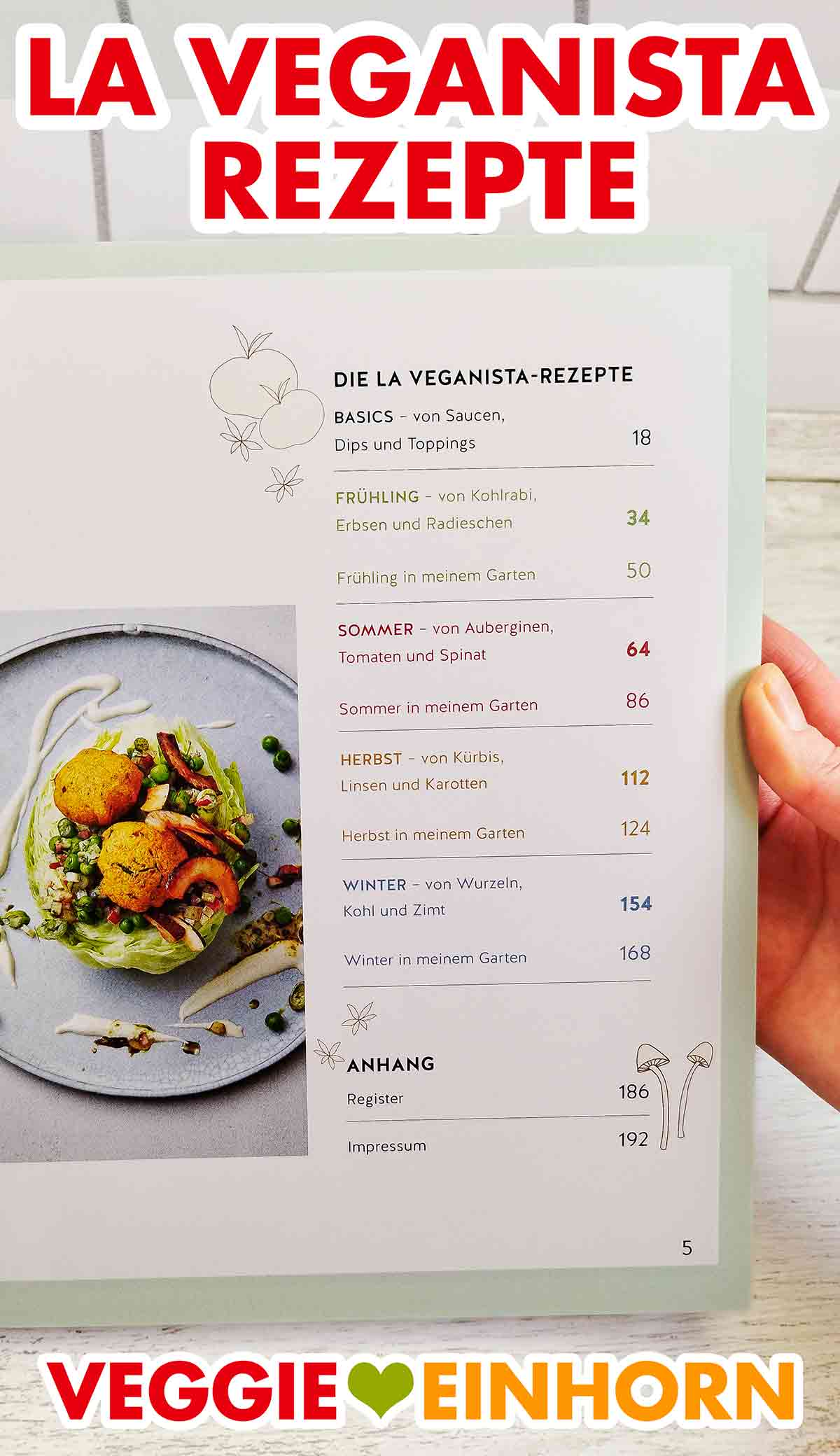 Die La Veganista-Rezepte sind saisonal nach den Jahreszeiten eingeteilt. Inhaltsverzeichnis der Rezepte im Kochbuch Die vegane Jeden-Tag-Küche von Nicole Just