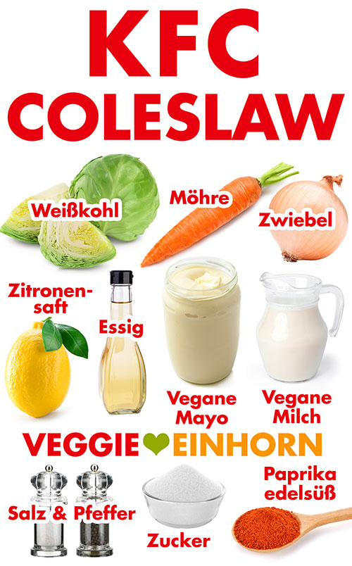 Weißkohl, Möhre, Zwiebel, Zitronensaft, Essig, vegane Mayonnaise, vegane Milch, Salz, Pfeffer, Zucker, edelsüßes Paprikapulver Zutaten für veganen KFC Coleslaw
