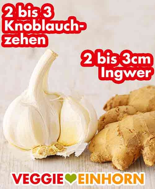 Du kannst statt Pulver auch frischen Knoblauch und frischen Ingwer verwenden. Frischer Knoblauch und eine Ingwerknolle