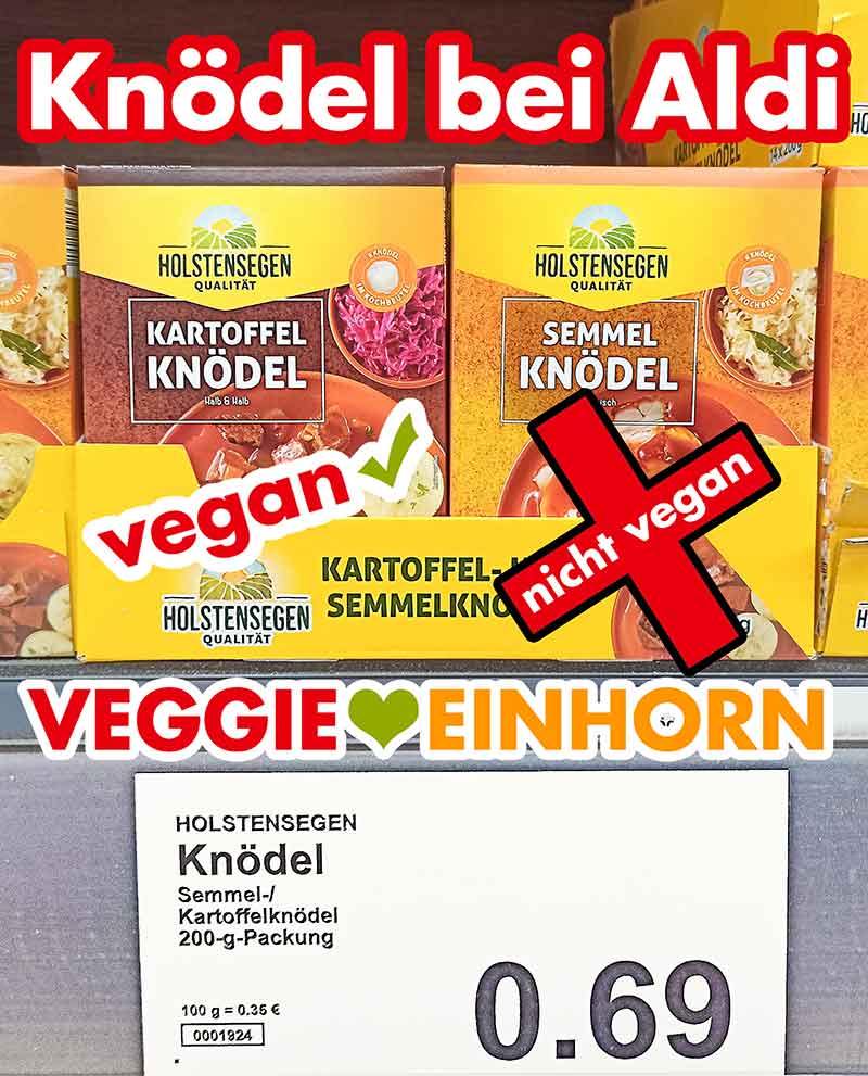 Die Kartoffelknödel von Aldi sind vegan. Die Semmelknödel sind nicht vegan. Kartoffelknödel und Semmelknödel bei Aldi
