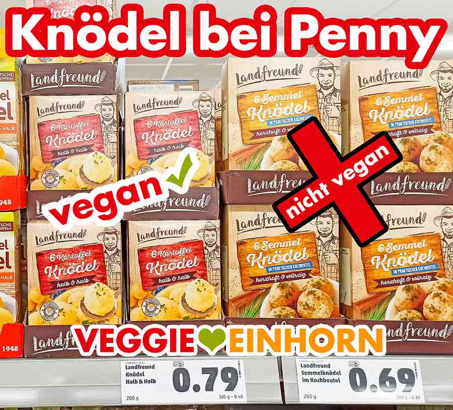 Die Kartoffelknödel von Penny sind vegan. Die Semmelknödel sind nicht vegan. Kartoffelknödel und Semmelknödel bei Penny