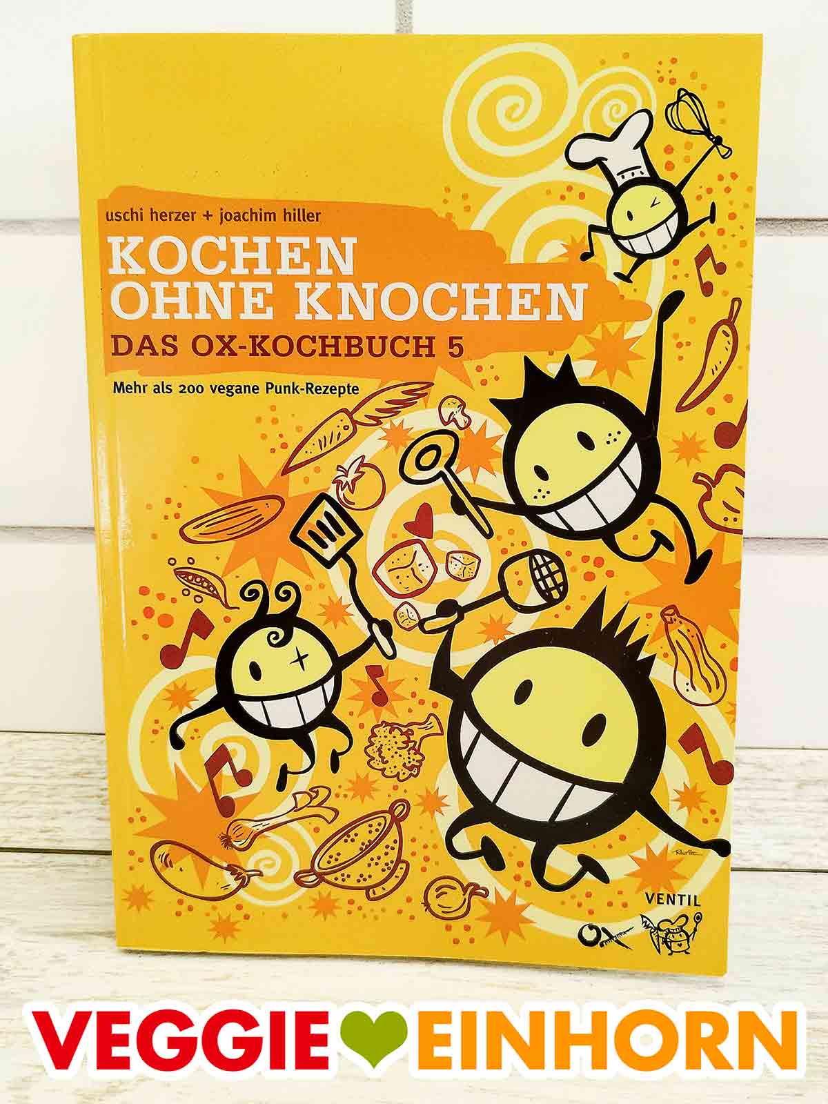 Das Ox Kochbuch 5 enthält mehr als 200 vegane Punk-Rezepte von Uschi Herzer und Joachim Hiller. Kochen ohne Knochen Das Ox-Kochbuch 5