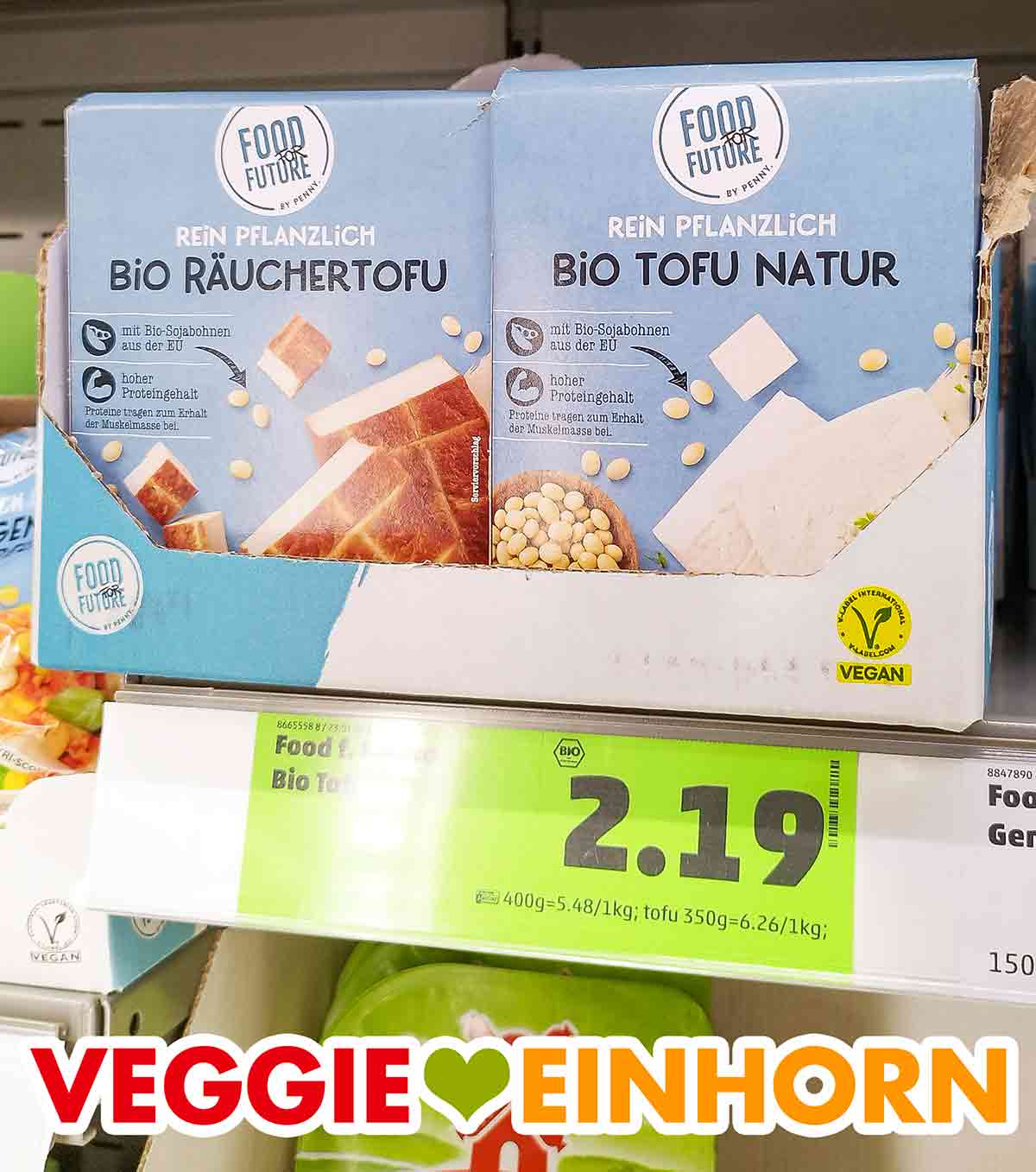 Der Bio Tofu Natur und der Bio Räuchertofu von Penny im Kühlregal. Preis von Penny Food for Future Bio Tofu Natur