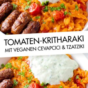 Tomaten Kritharaki, veganer Tzatziki und vegane Cevapcici