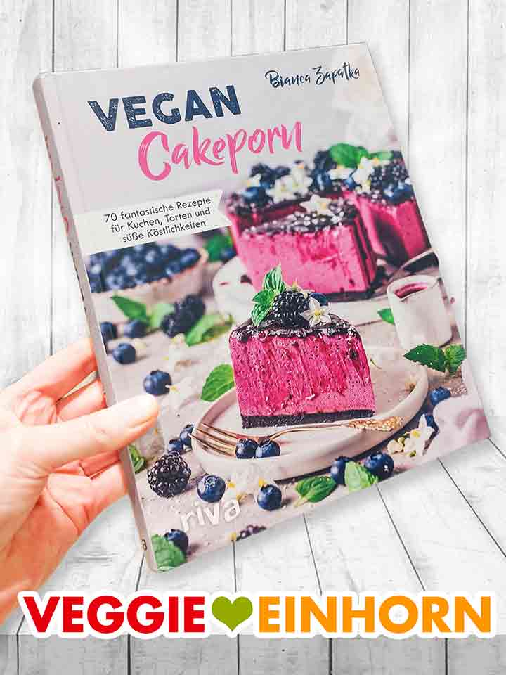 Vegan Cakeporn Buch von Bianca Zapatka