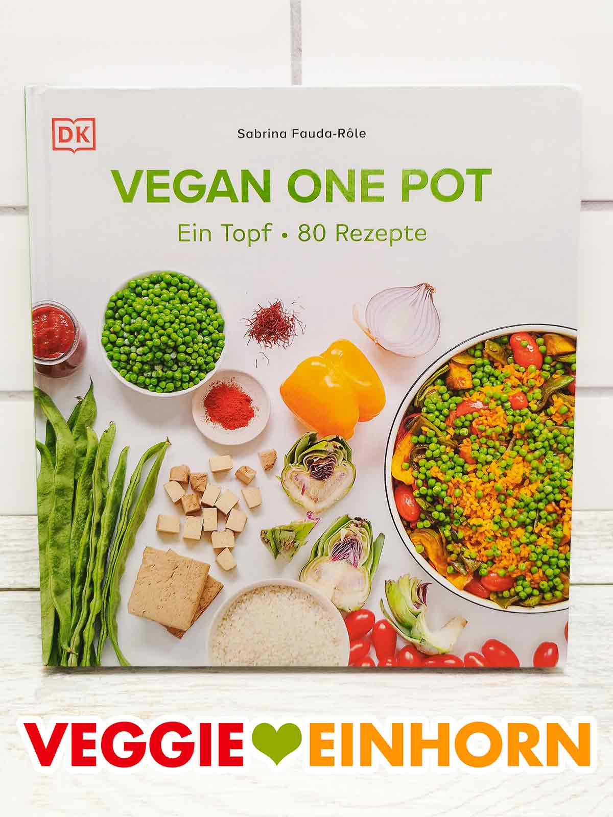 Das Buch Vegan One Pot enthält 80 vegane Rezepte. Vegan One Pot von Sabrina Fauda-Rôle