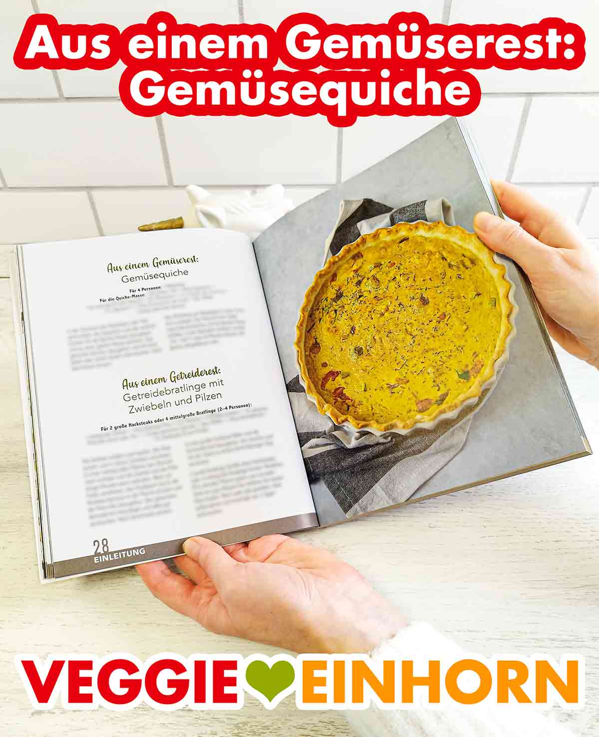 Marie Laforêt Vegan und Günstig - Aus einem Gemüserest: Gemüsequiche Gemüsequiche im Kochbuch Vegan und Günstig von Marie Laforêt