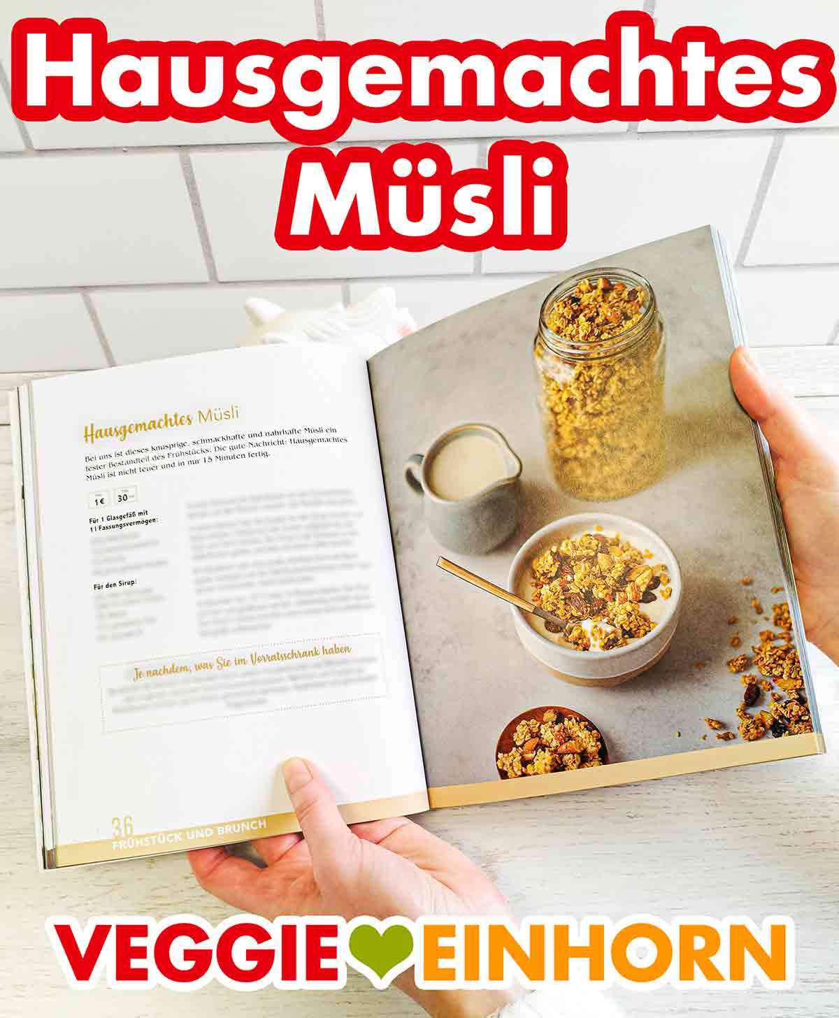 Marie Laforêt Vegan und Günstig - Hausgemachtes Müsli Hausgemachtes Müsli im Kochbuch Vegan und Günstig von Marie Laforêt