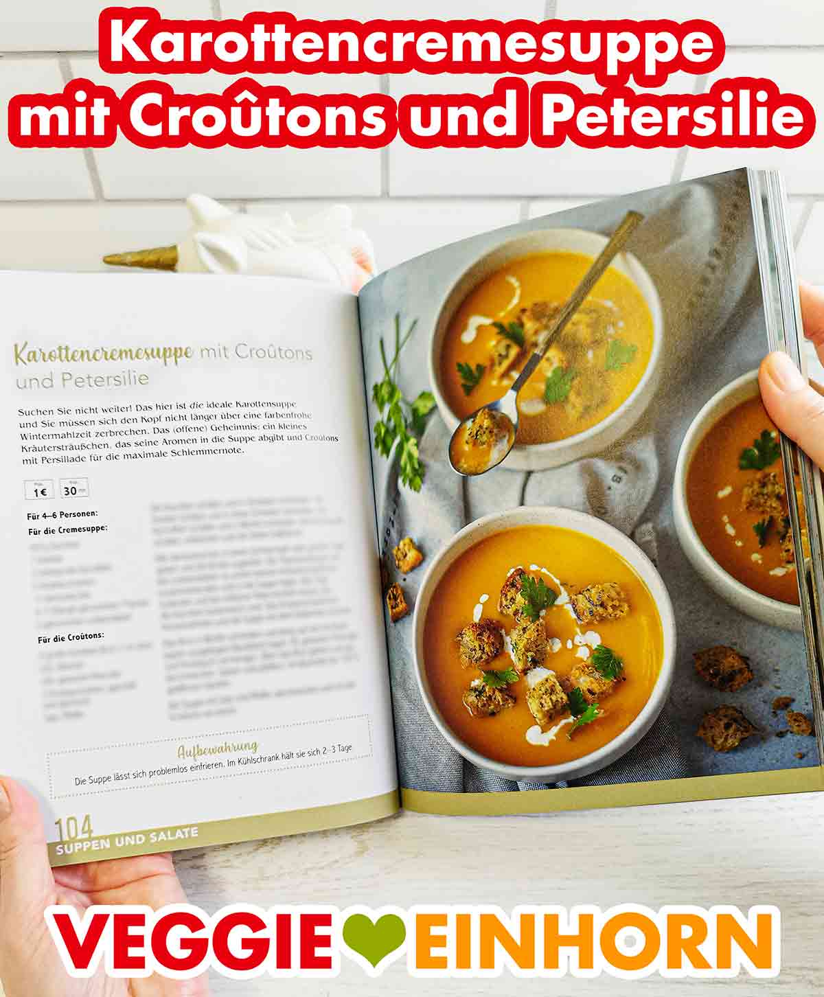 Marie Laforêt Vegan und Günstig - Karottencremesuppe mit Croûtons und Petersilie Karottencremesuppe mit Croûtons und Petersilie im Kochbuch Vegan und Günstig von Marie Laforêt