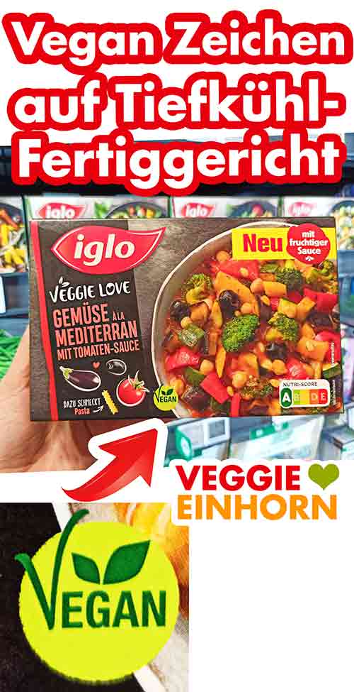 Eine Packung Iglo Veggie Love mit Vegan Symbol Ein Tiefkühlgericht von Iglo Veggie Love mit Vegan Zeichen