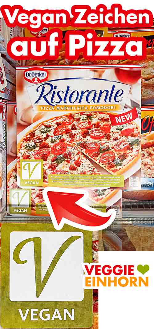 Vegane Pizza Ristorante mit Vegan Zeichen Vegane Tiefkühlpizza von Dr. Oetker mit Vegan Symbol