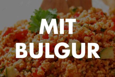 Vegane Rezepte mit Bulgur