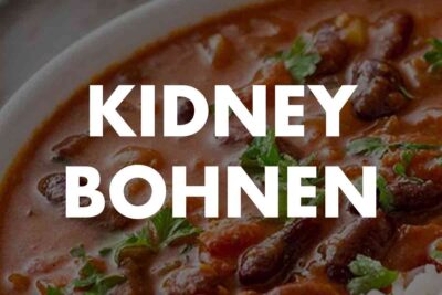 Vegane Rezepte mit Kidneybohnen