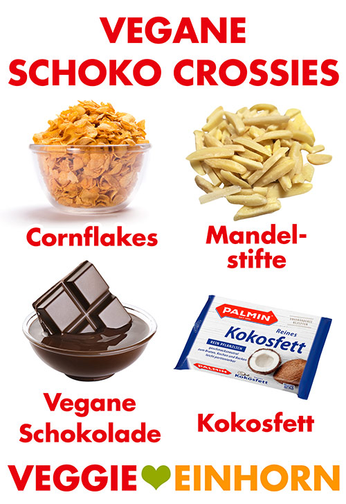 Cornflakes, Mandelstifte, vegane Schokolade, Kokosfett Zutaten für vegane Schokocrossies
