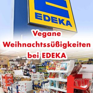 Vegane Weihnachtssüßigkeiten bei EDEKA