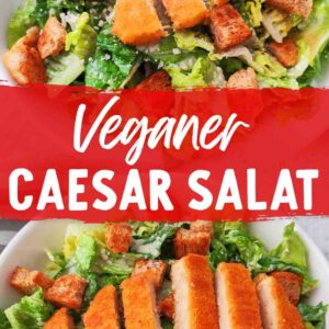 Zwei Fotos von veganem Caeasar Salad, in der Mitte der Text Veganer Caesar Salat.