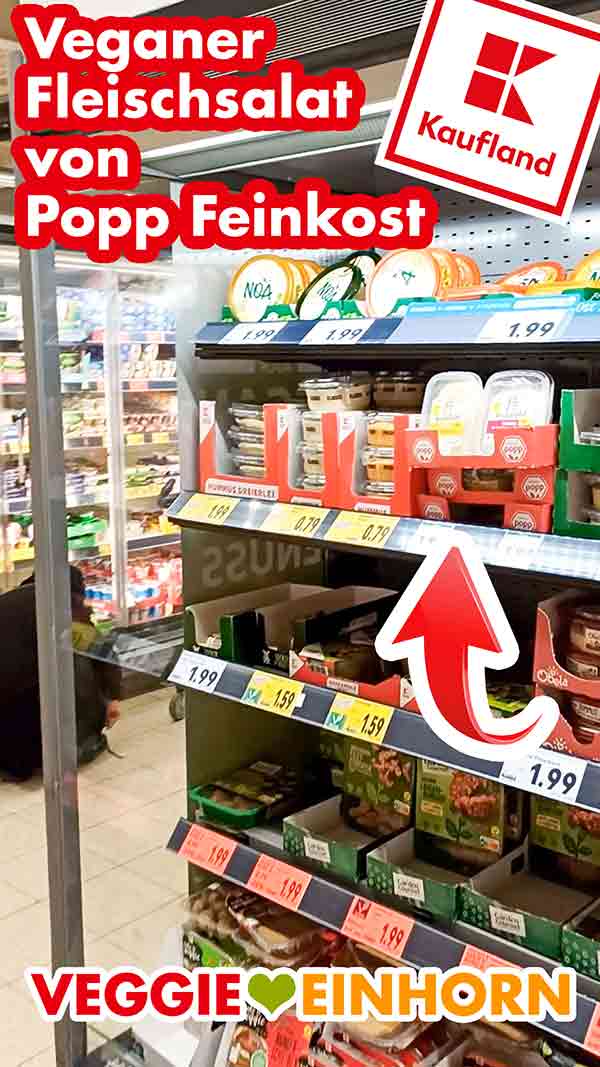 Den veganen Fleischsalat von Popp Feinkost habe ich bei Kaufland gefunden. Kühlregal im Kaufland mit veganen Meistersalaten von Popp Feinkost