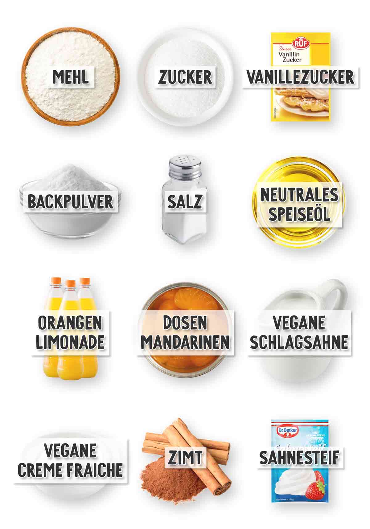 Übersicht der Zutaten für den veganen Mandarinen-Schmand-Kuchen, darunter Mehl, Zucker, Vanillezucker, Backpulver, Salz, neutrales Öl, Orangenlimonade, Dosenmandarinen, vegane Schlagsahne, vegane Crème fraîche, Zimt und Sahnesteif.