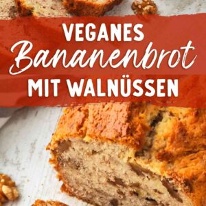 Zwei Fotos von veganem Bananenbrot mit Walnüssen auf einem hellen Untergrund, in der Mitte steht der Text Veganes Bananenbrot mit Walnüssen.