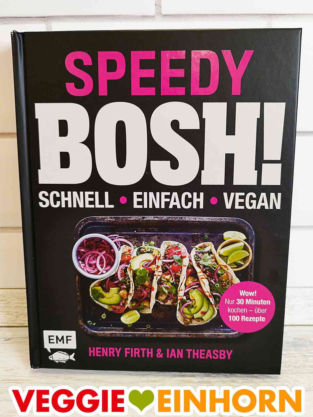 Speedy Bosh! ist ein veganes Kochbuch von Henry Firth und Ian Theasby. Veganes Kochbuch Speedy Bosh!