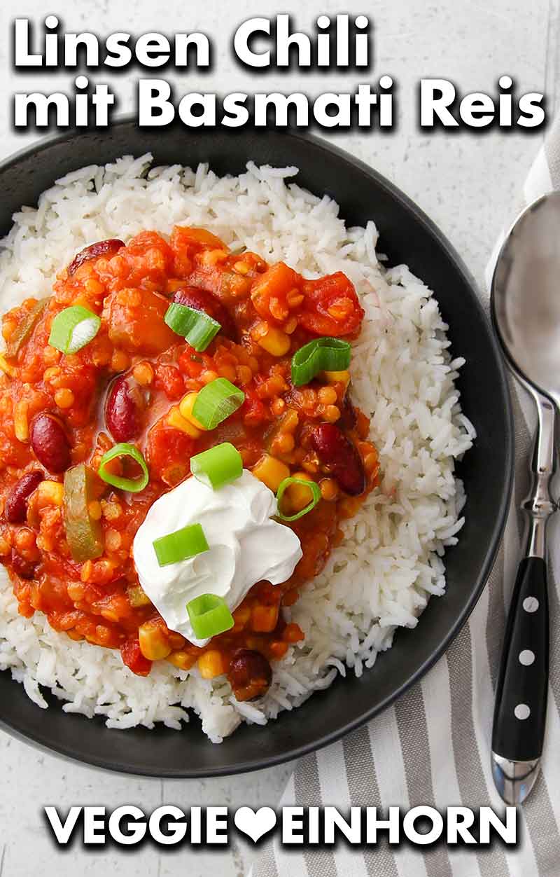 Chili sin Carne mit roten Linsen und Basmati Reis Vegetarisches Linsen Chili mit Reis