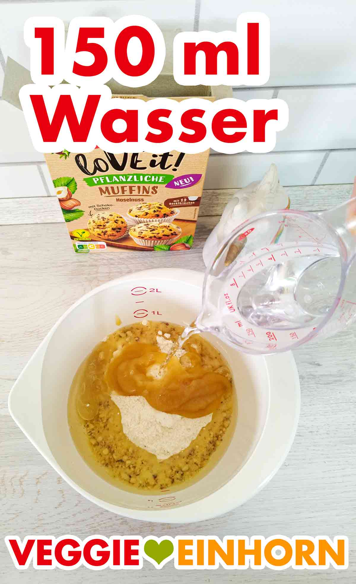 Wasser für die LoVE it! Pflanzliche Muffins Backmischung von Dr. Oetker 150 ml Wasser werden zugefügt.