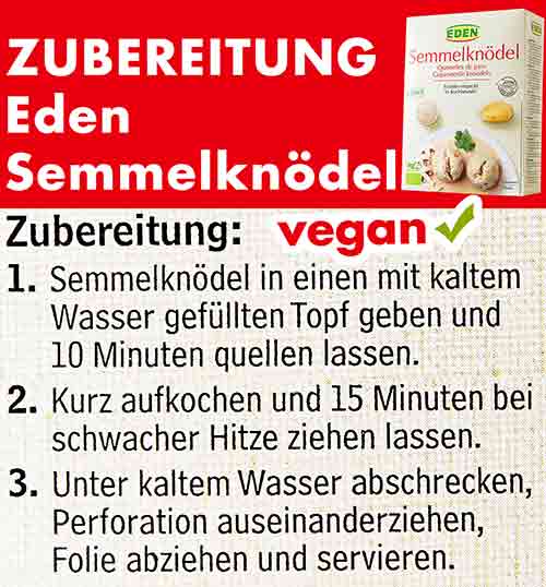 Zubereitung der Kochbeutel Semmelknödel von Eden Zubereitung der Eden Bio Semmelknödel