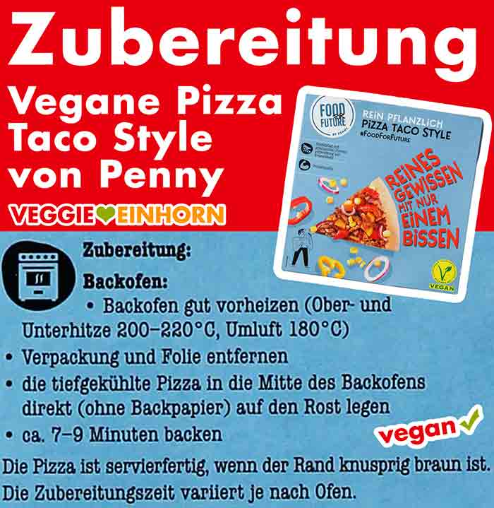 So wird die vegane Pizza Taco Style von Penny zubereitet. Zubereitung der veganen Fertigpizza Taco Style von Penny
