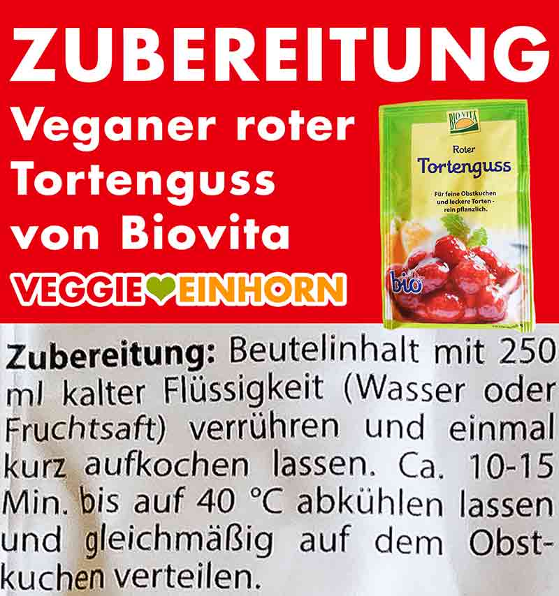 So wird der rote Tortenguss von Biovita zubereitet. Zubereitungsanleitung für den veganen roten Tortenguss mit Agar-Agar von Biovita