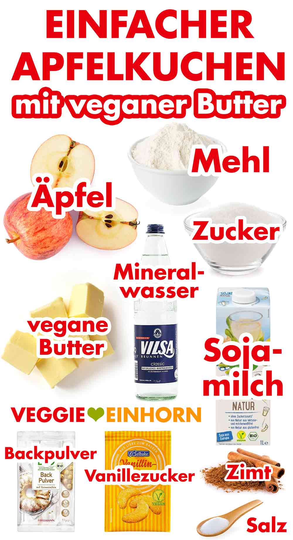 Äpfel, Mehl, Zucker, vegane Butter, Sprudelwasser, Sojamilch, Backpulver, Vanillezucker, Zimt, Salz Zutaten für einfachen Apfelkuchen mit veganer Butter