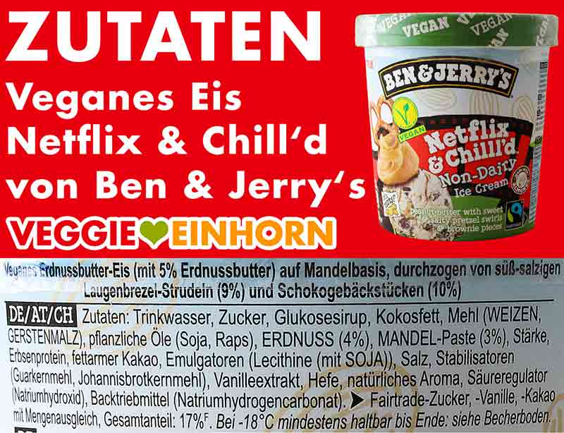 Zutaten des veganen Netflix & Chill'd von Ben & Jerry's Zutatenliste Veganes Netflix and Chill'd