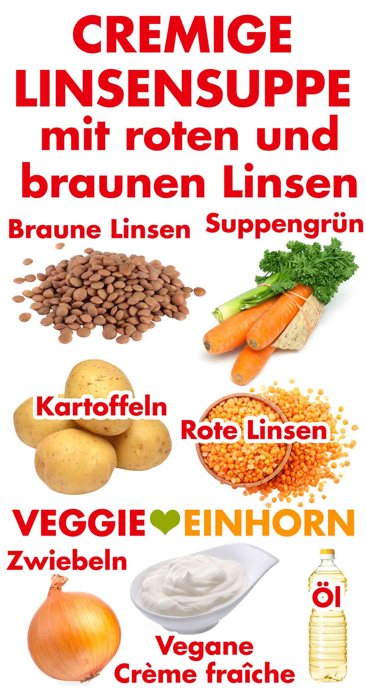 Braune Linsen, Suppengrün, Kartoffeln, rote Linsen, Zwiebeln, vegane Crème fraîche, Öl Zutaten für cremige vegane Linsensuppe mit roten und braunen Linsen