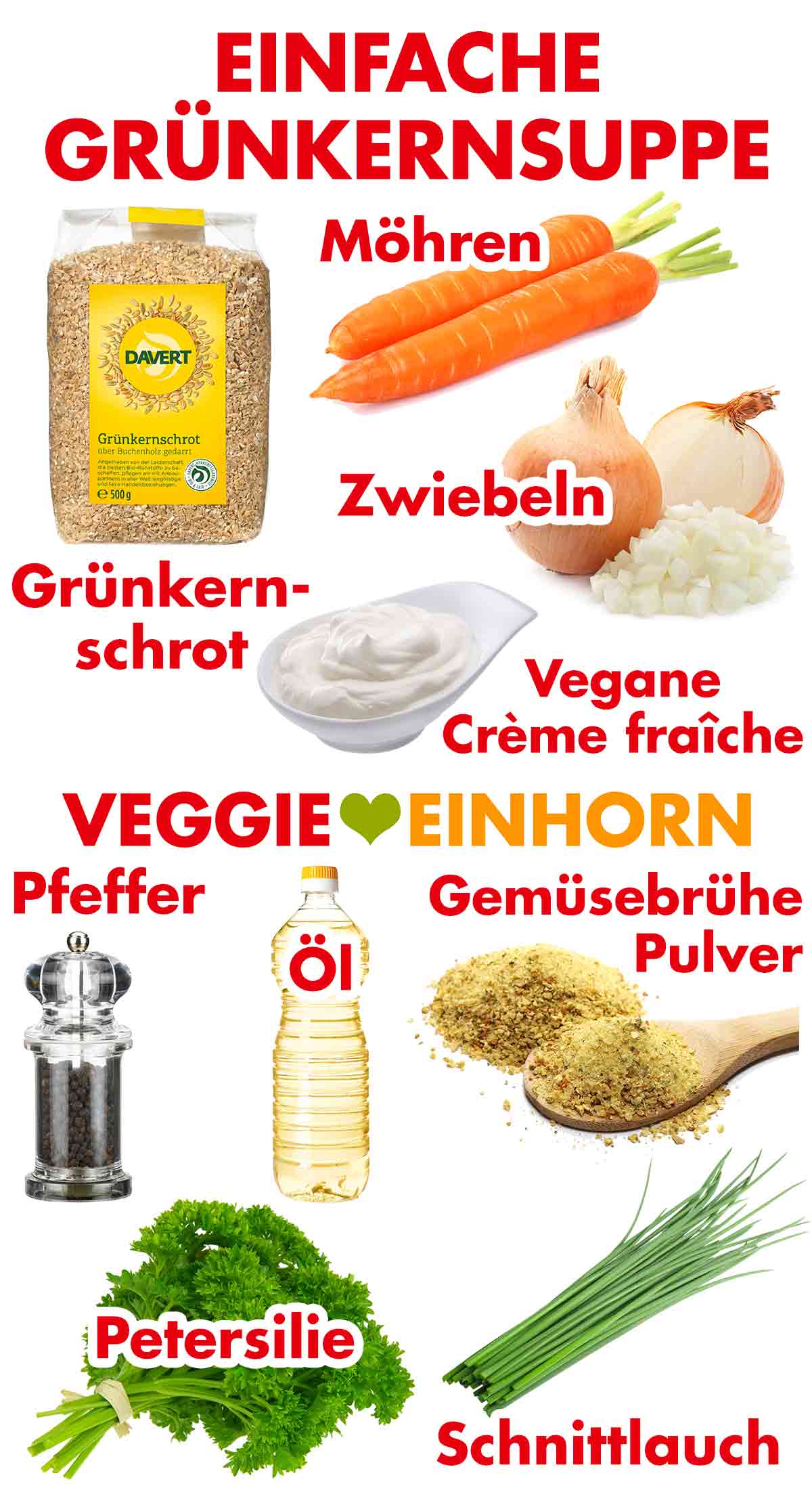 Grünkernschrot, Möhren, Zwiebeln, vegane Crème fraîche, Pfeffer, Öl, Gemüsebrühe Pulver, Petersilie, Schnittlauch Zutaten der einfachen veganen Grünkernsuppe