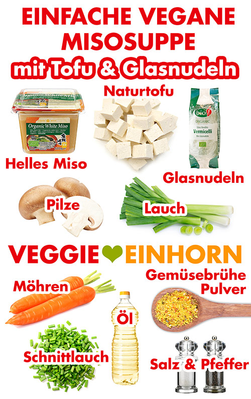 Helles Miso, Tofu, Glasnudeln Vermicelli, Pilze, Lauch, Möhren, Öl, Gemüsebrühe Pulver, Schnittlauch, Salz und Pfeffer Zutaten für die einfache vegane Miso Suppe mit Tofu und Glasnudeln