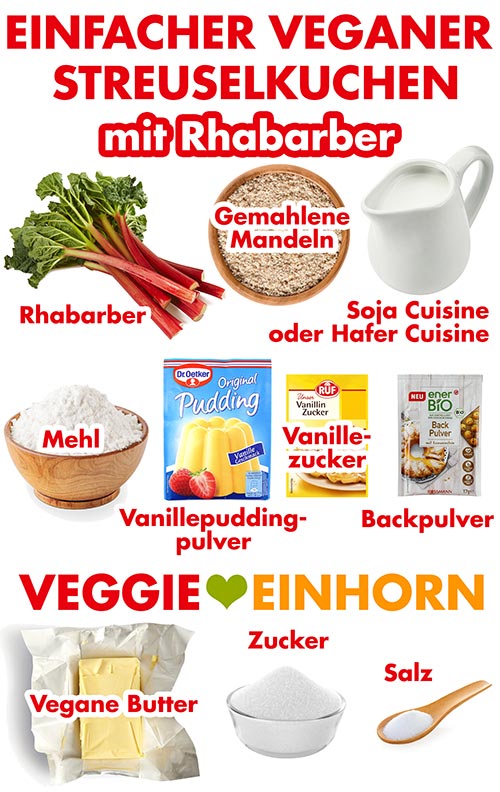 Rhabarber, gemahlene Mandeln, Soja Cuisine oder Hafer Cuisine, Mehl, Vanillepuddingpulver, Vanillezucker, Backpulver, vegane Butter, Zucker, Salz Zutaten für einfachen veganen Streuselkuchen mit Rhabarber