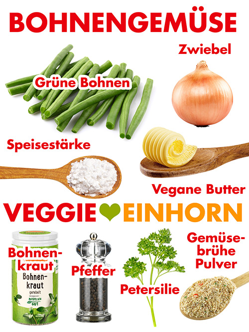 Grüne Bohnen, Zwiebel, Speisestärke zum Andicken, vegane Butter, gerebeltes Bohnenkraut, Pfeffer, Petersilie, Gemüsebrühe Pulver Zutaten für Bohnengemüse