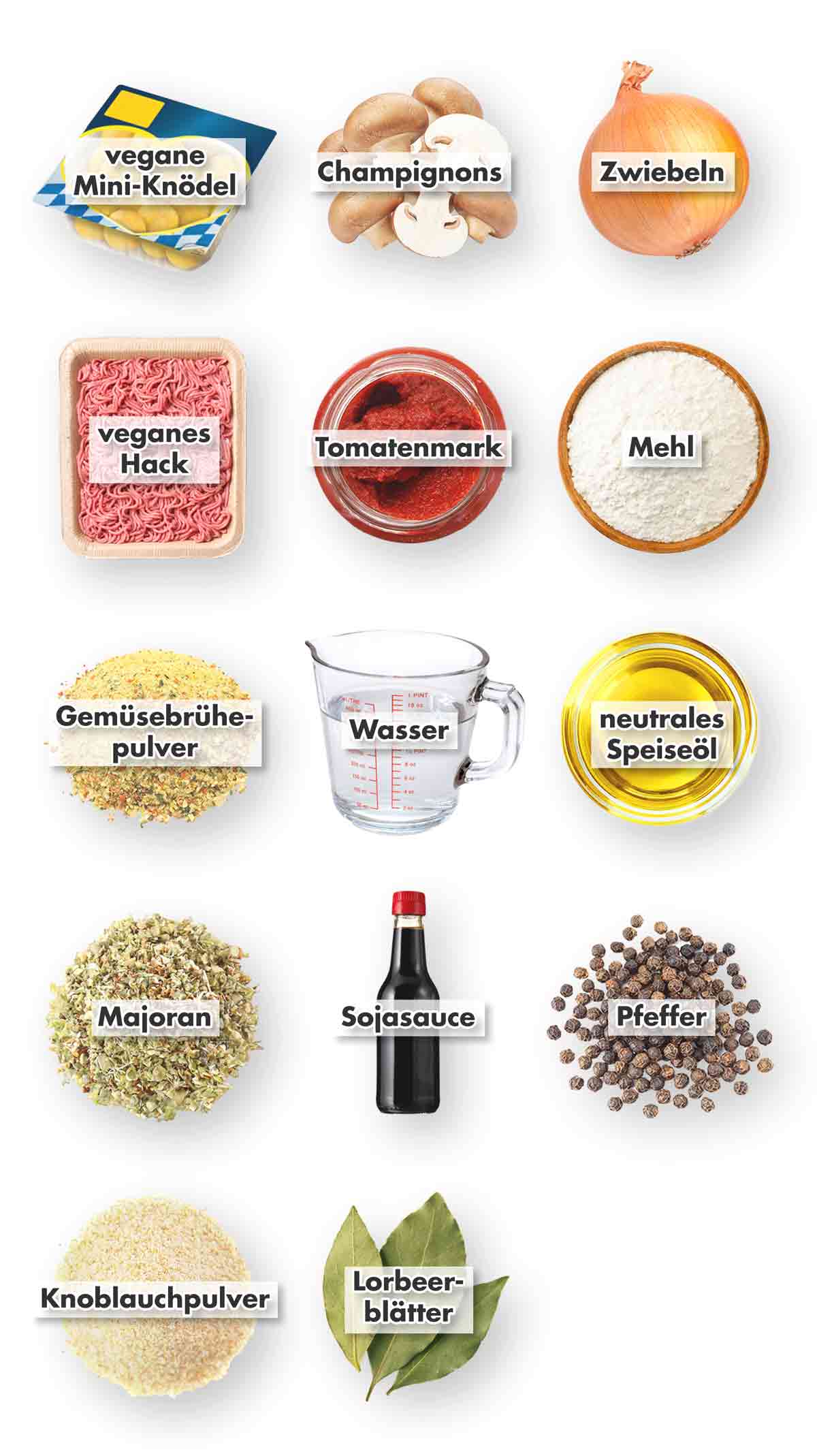 Vegane Mini-Knödel, Champignons, Zwiebeln, veganes Hackfleisch, Tomatenmark, Mehl, Gemüsebrühe Pulver, Wasser, neutrales Bratöl, Majoran, Sojasoße, Pfeffer, Knoblauchpulver, Lorbeerblätter Zutaten für vegane Mini Knödelpfanne mit veganem Hack und Pilzen