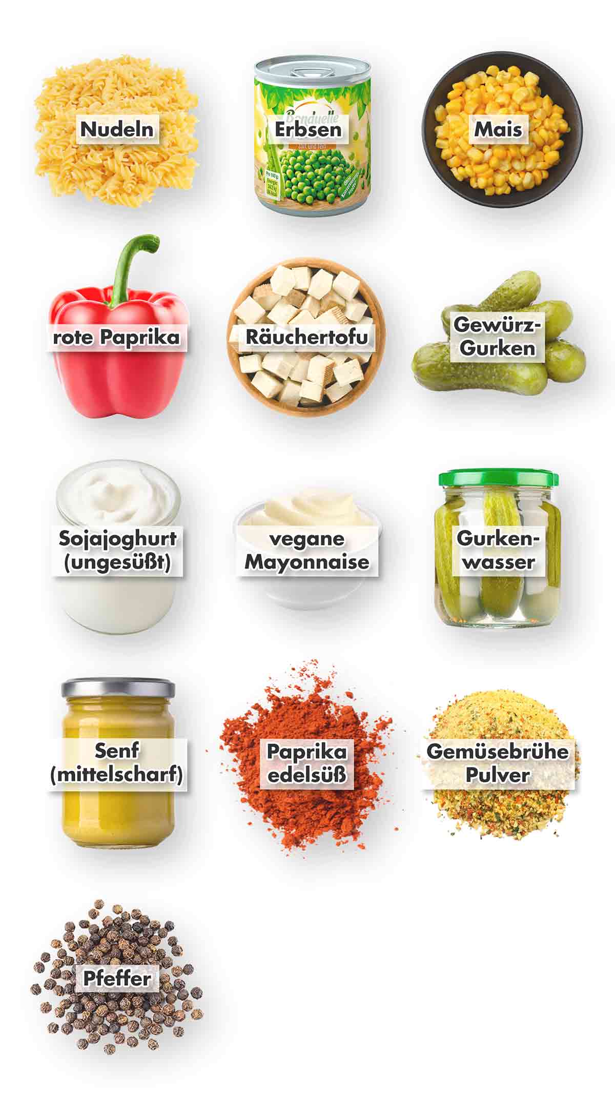 Nudeln, Erbsen, Mais, rote Paprika, geräucherter Tofu, Essiggurken, veganer Joghurt, vegane Mayonnaise, Gewürzgurkenwasser, Senf, Paprika edelsüß, Gemüsebrühe Pulver, Pfeffer Zutaten für den veganen Nudelsalat mit geräuchertem Tofu und veganer Mayonnaise